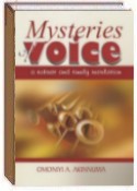 Mystries of Voice by Omoniyi A. Akinnuwa